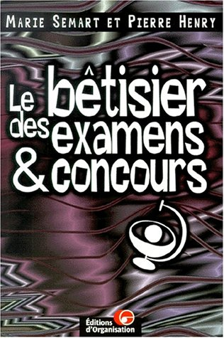 Le bêtisier des examens et concours