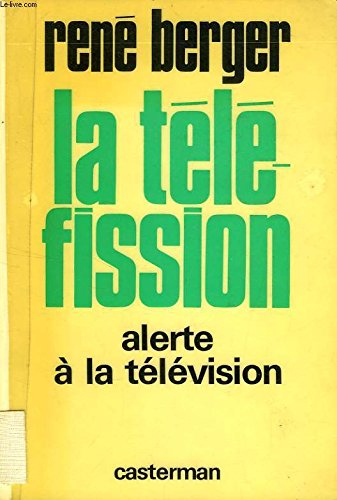 La Télé-fission : alerte à la télévision
