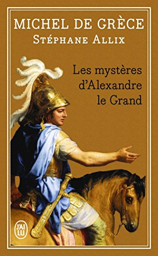 Les mystères d'Alexandre le Grand