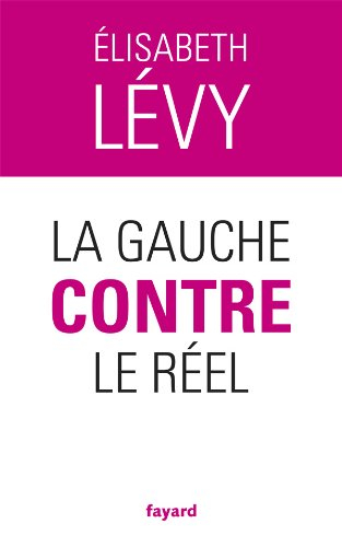 La gauche contre le réel