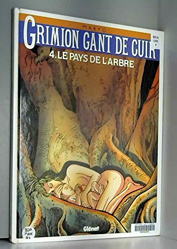 Grimion gant de cuir. Vol. 4. Le Pays de l'arbre