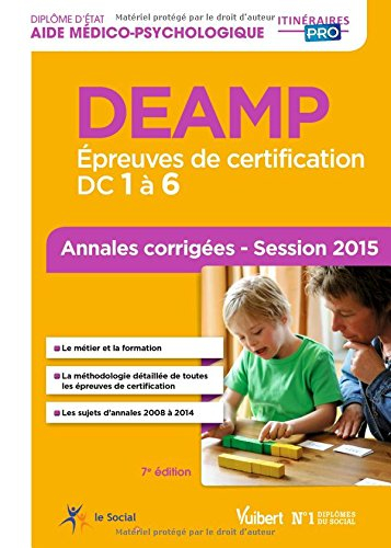 DEAMP, session 2015 : épreuves de certification DC 1 à 6 : annales corrigées