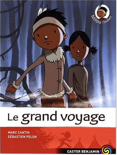 Nitou l'Indien. Vol. 8. Le grand voyage