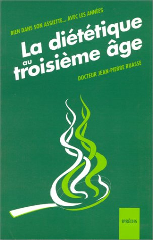 La diététique au fil de l'âge : dès cinquante ans, en forme et pour longtemps