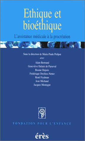 Ethique et bioéthique : l'assistance médicale à la procréation