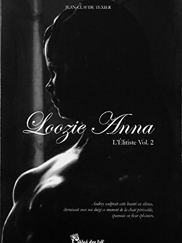 L'élitiste. Vol. 2. Loozie Anna