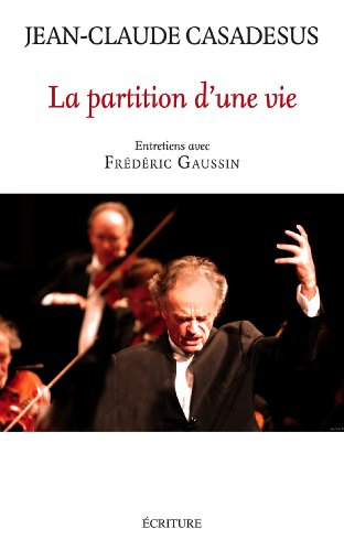 La partition d'une vie : entretiens avec Frédéric Gaussin