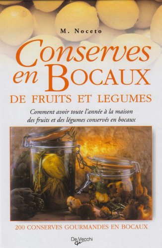 Conserves en bocaux de fruits et légumes : comment avoir toute l'année à la maison des fruits et des