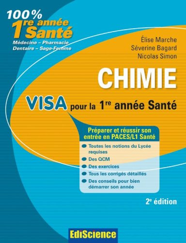 Chimie, visa pour la 1re année Santé : préparer et réussir son entrée en PACES-L1 Santé : médecine, 
