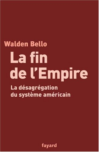 La fin de l'Empire : la désagrégation du système américain