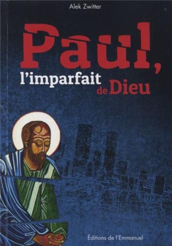 Paul, l'imparfait de Dieu