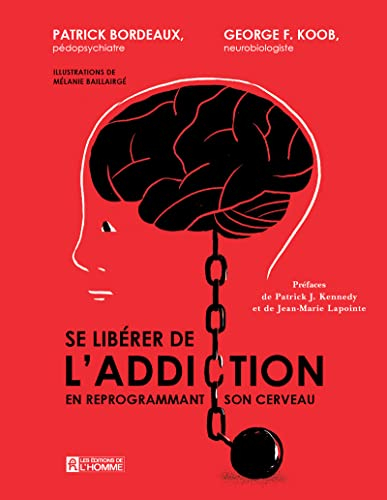 Se libérer de l'addiction : En reprogrammant son cerveau