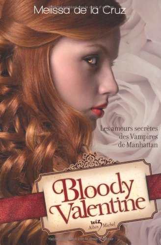 Bloody Valentine : les amours secrètes des vampires de Manhattan
