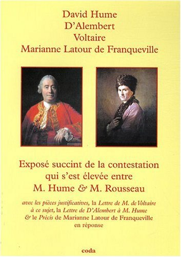 Exposé succinct de la contestation qui s'est élevée entre M. Hume & M. Rousseau : avec les pièces ju