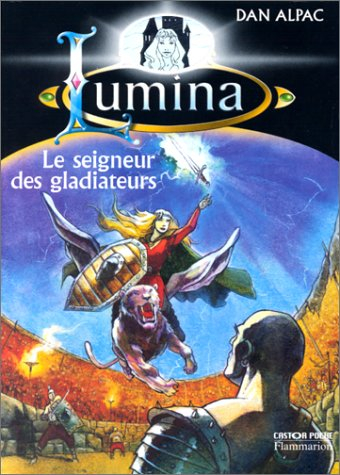 Lumina. Vol. 5. Le seigneur des gladiateurs