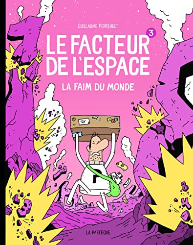 Le facteur de l'espace. Vol. 3. La faim du monde