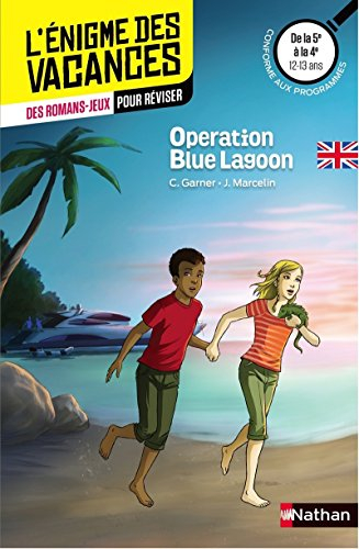 Operation Blue lagoon : de la 5e à la 4e, 12-13 ans : conforme aux programmes