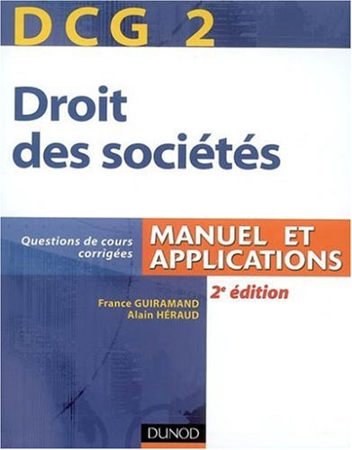 DCG 2, droit des sociétés : manuel et applications : questions de cours corrigées