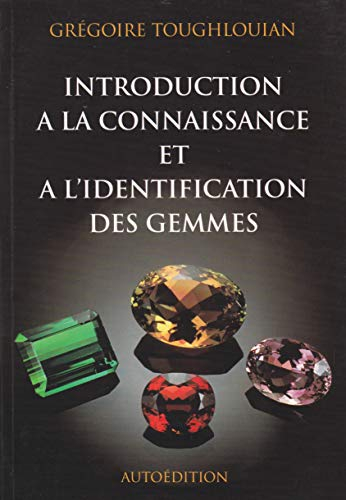 Introduction à la connaissance et à l'identification des gemmes