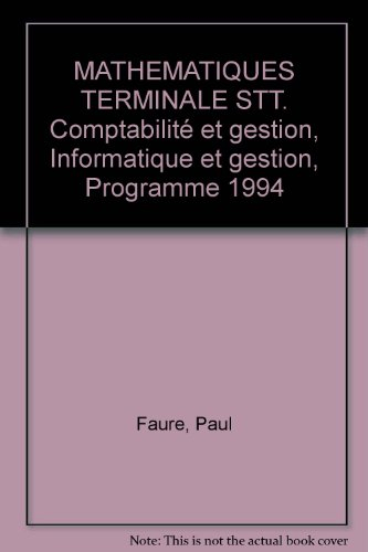 Mathématiques : terminales STT, options comptabilité et gestion et informatique et gestion : livre d