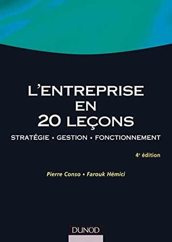 L'entreprise en 20 leçons : stratégie, gestion, fonctionnement : manuel et applications