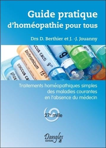 Guide pratique d'homéopathie pour tous : traitements homéopathiques simples des maladies courantes e