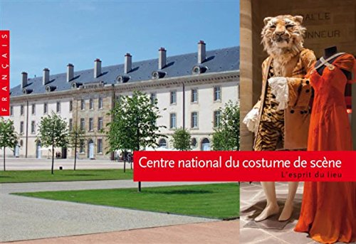 Centre national du costume de scène : l'esprit du lieu