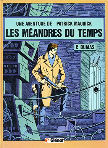 Les Aventures de Patrick Maudick. Vol. 2. Les Méandres du temps