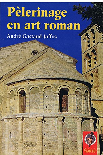 Pèlerinage en art roman : en Septimanie-Catalogne