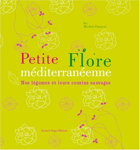 Petite flore méditerranéenne : nos légumes et leurs cousins sauvages