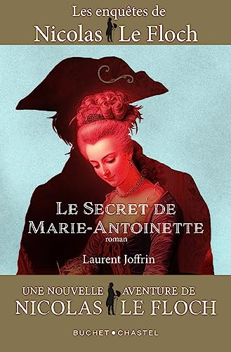 Les enquêtes de Nicolas Le Floch. Le secret de Marie-Antoinette