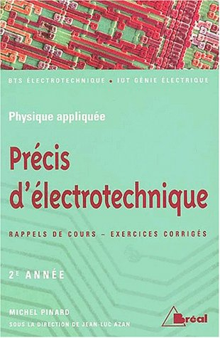 Précis d'électrotechnique : sections de technicien supérieur, instituts universitaires de technologi