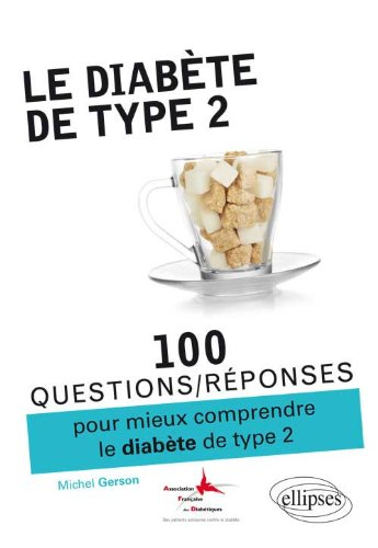 100 questions-réponses pour mieux comprendre le diabète de type 2