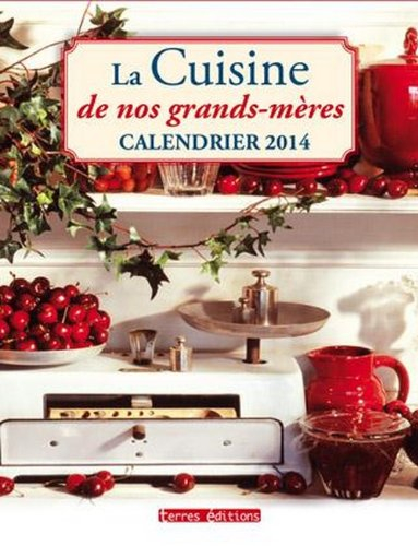 La cuisine de nos grands-mères : calendrier 2014