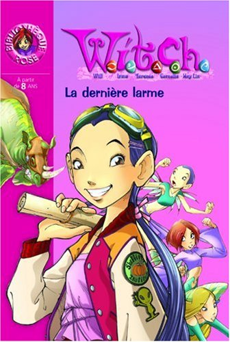 Witch. Vol. 5. La dernière larme