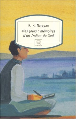 Mes jours : mémoires d'un Indien du Sud