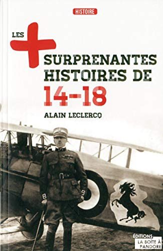 Les + surprenantes histoires de 14-18