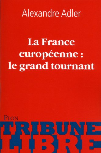 La France européenne, le grand tournant