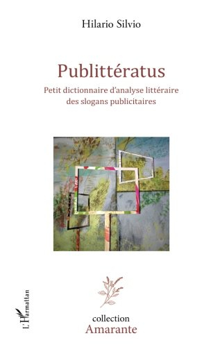 Publittératus : petit dictionnaire d'analyse littéraire des slogans publicitaires