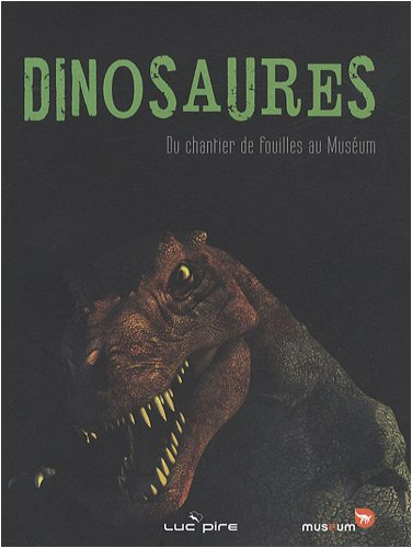 Dinosaures : du chantier de fouilles au muséum
