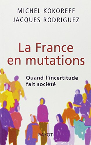 La France en mutations : quand l'incertitude fait société