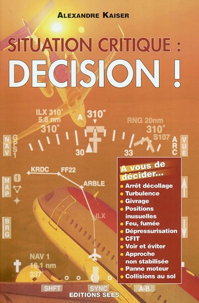 Situation critique : décision ! : à vous de décider, arrêt décollage, turbulence, givrage, positions