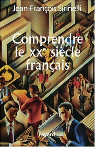 Comprendre le XXe siècle français