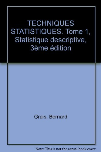 techniques statistiques. tome 1, statistique descriptive, 3ème édition