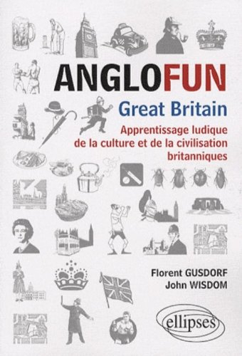 Anglofun, Great-Britain : apprentissage ludique de la culture et de la civilisation britanniques