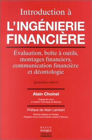 Introduction à l'ingénierie financière : évaluation, boîte à outils, montages financiers, communicat