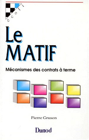 Le MATIF : mécanismes des contrats à terme