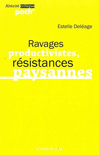 Ravages productivistes, résistances paysannes