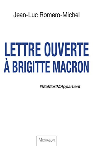 Lettre ouverte à Brigitte Macron : #MaMortMAppartient