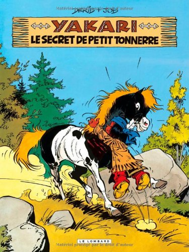 Yakari. Vol. 6. Yakari et le secret de Petit Tonnerre